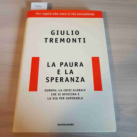 LA PAURA E LA SPERANZA - GIULIO TREMONTI - MONDADORI prima edizione 2011