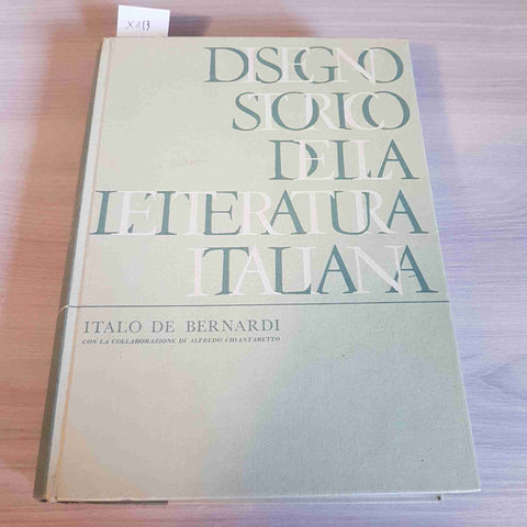 DISEGNO STORICO DELLA LETTERATURA ITALIANA - ITALO DE BERNARDI - 1963