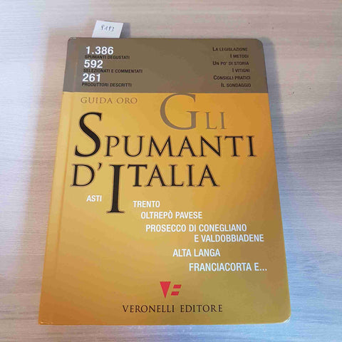 GLI SPUMANTI D'ITALIA - GUIDA ORO - VERONELLI EDITORE - 2007