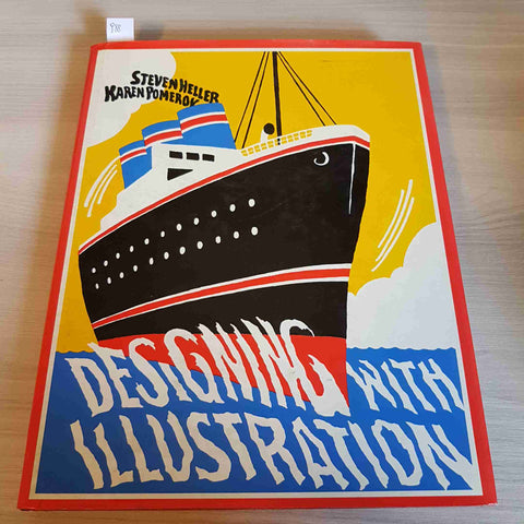 DESIGNING WITH ILLUSTRATIONS - STEVEN HELLER KAREN POMEROY 1990 REINHOLD grafica