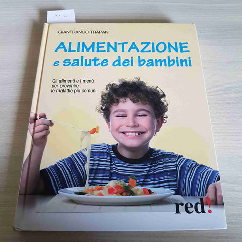 ALIMENTAZIONE E SALUTE DEI BAMBINI - GIANFRANCO TRAPANI - RED! - 2010