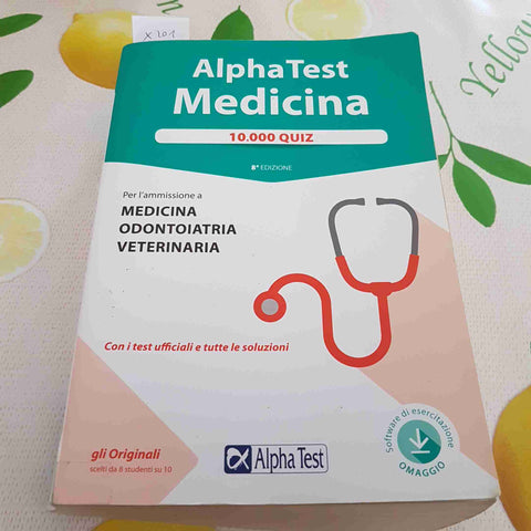 MEDICINA 10000 QUIZ con i test ufficiali e tutte le soluzioni ALPHA TEST - 2018