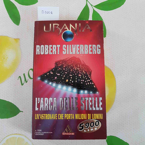 URANIA L'ARCA DELLE STELLE - ROBERT SILVERBERG - MONDADORI - 1997