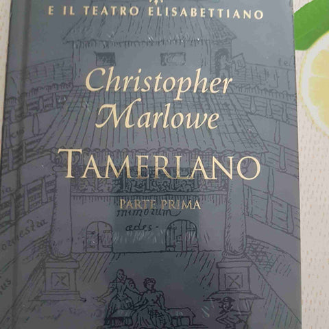 TAMERLANO PARTE PRIMA - CRISTOPHER MARLOWE - WILLIAM SHAKESPEARE - FABBRI - 2003