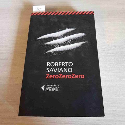 ZEROZEROZERO cocaina spaccio droga gomorra ROBERTO SAVIANO - FELTRINELLI - 2013