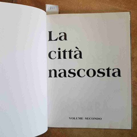 LA CITTA' NASCOSTA - VOLUME SECONDO - COMUNE DI NOVARA - 2003