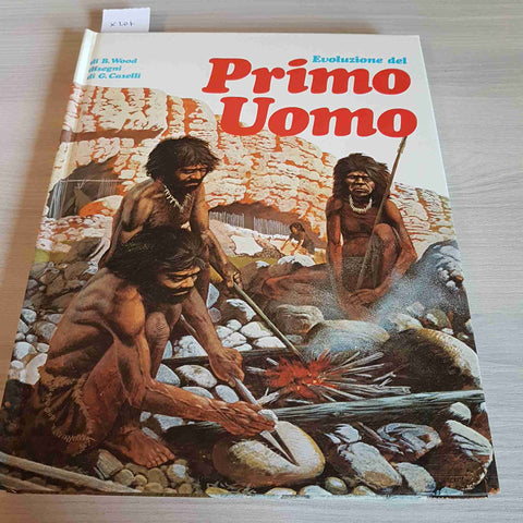 EVOLUZIONE DEL PRIMO UOMO - B. WOOD - VALLARDI - 1978