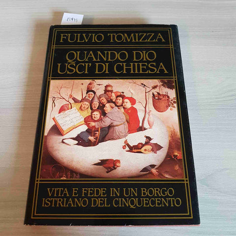 QUANDO DIO USCI' DI CHIESA - FULVIO TOMIZZA - CDE/MONDADORI - 1987