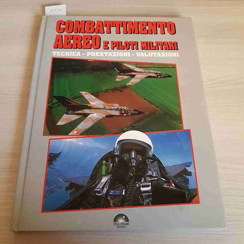 COMBATTIMENTO AEREO E PILOTI MILITARI - TECNICA PRESTAZIONI VALUTAZIONI - 1990