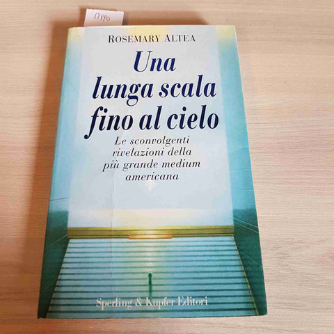 UNA LUNGA SCALA FINO AL CIELO - ROSEMARY ALTEA 1996 SPERLING & KUPFER medium