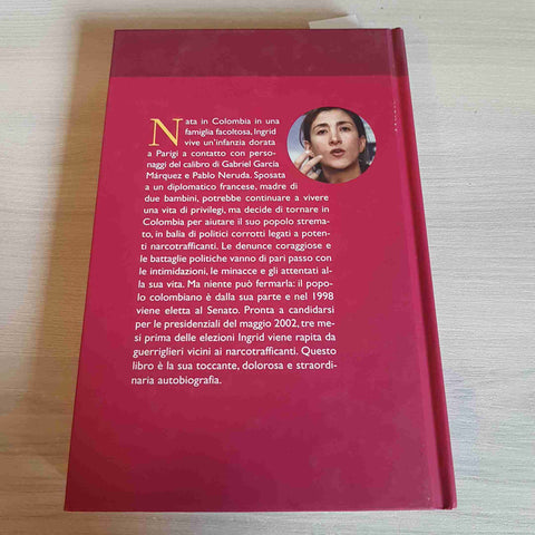 FORSE MI UCCIDERANNO DOMANI - INGRID BETANCOURT - FABBRI EDITORI - 2004