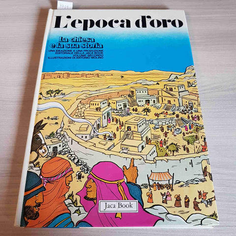 L'EPOCA D'ORO - LA CHIESA E LA SUA STORIA - JACA BOOK - 1980