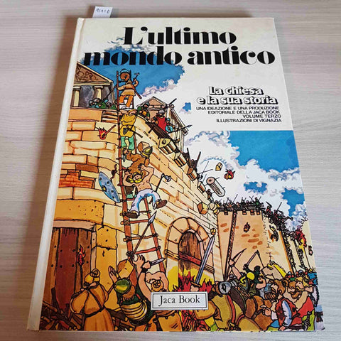 L'ULTIMO MONDO ANTICO - LA CHIESA E LA SUA STORIA - JACA BOOK - 1980