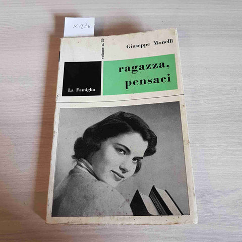 RAGAZZA, PENSACI - GIUSEPPE MONELLI - EDIZIONI PAOLINE - 1961