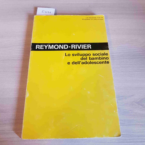 LO SVILUPPO SOCIALE DEL BAMBINO E DELL'ADOLESCENTE - REYMOND RIVIER - 1986