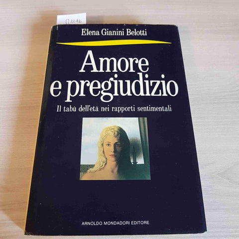 AMORE E PREGIDIZIO - ELENA GIANINI BELOTTI - MONDADORI - 1988 prima edizione