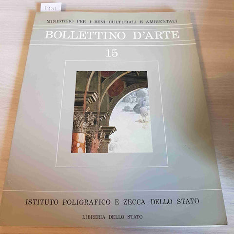 BOLLETTINO D'ARTE 15 - ISTITUTO POLIGRAFICO E ZECCA DELLO STATO - 1983