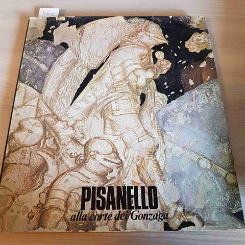 PISANELLO ALLA CORTE DEI GONZAGA - ELECTA EDITRICE - 1972