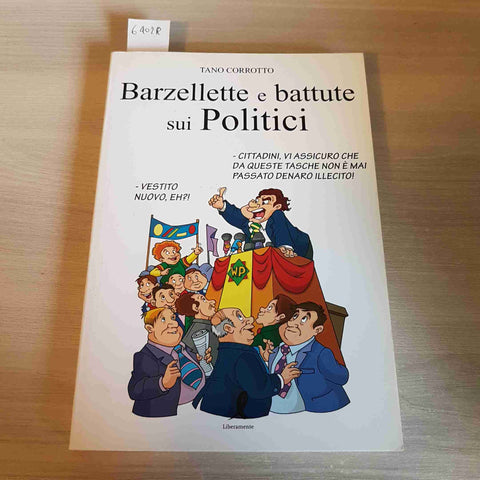 BARZELLETTE E BATTUTE SUI POLITICI - TANO CORROTTO - LIBERAMENTE - 2011