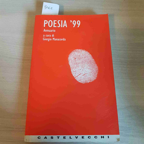 POESIA '99 ANNUARIO - GIORGIO MANACORDA - CASTELVECCHI - 2000 prima edizione