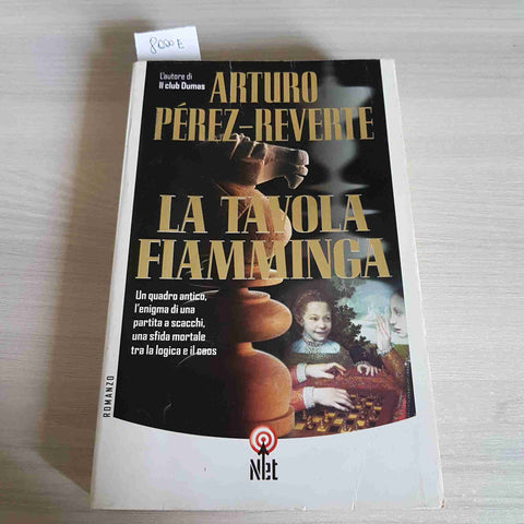 LA TAVOLA FIAMMINGA - ARTURO PEREZ REVERTE - NET - 2003