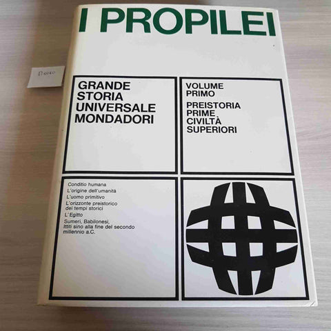 VOLUME 1 - PREISTORIA PRIME CIVILTA' SUPERIORI - I PROPILEI - MONDADORI - 1968