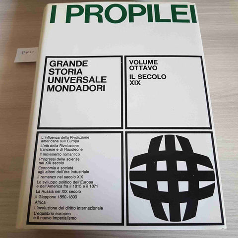 VOLUME 8 - IL SECOLO XIX - I PROPILEI - MONDADORI - 1968