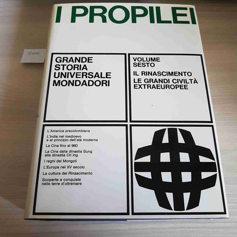 VOLUME 6 - IL RINASCIMENTO LE GRANDI CIVILTA' - I PROPILEI - MONDADORI - 1969