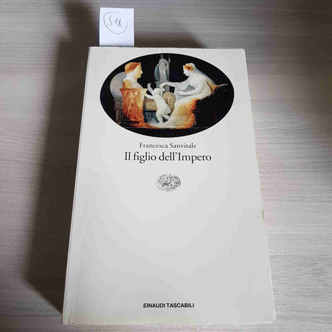 IL FIGLIO DELL'IMPERO - FRANCESCA SANVITALE - EINAUDI 1995 NAPOLEONE BONAPARTE