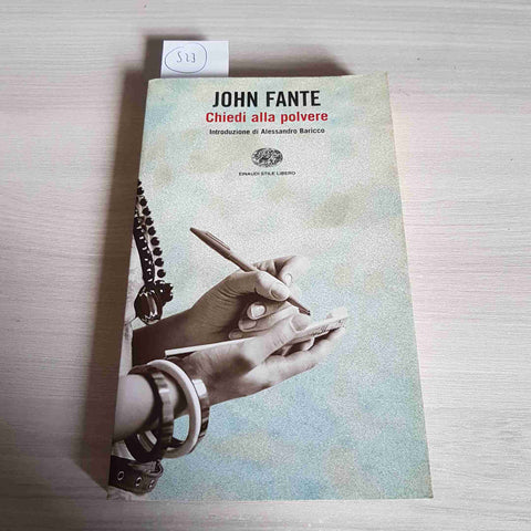 CHIEDI ALLA POLVERE - JOHN FANTE - EINAUDI - 2004