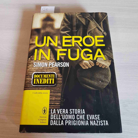 UN EROE IN FUGA - SIMON PEARSON - NEWTON COMPTON - 2014