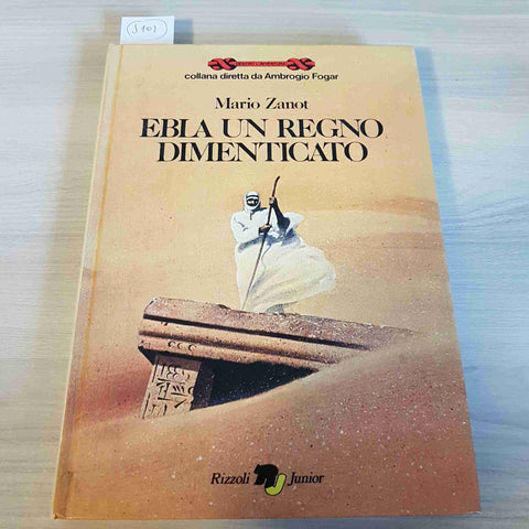 EBLA UN REGNO DIMENTICATO - MARIO ZANOT - RIZZOLI - 1980