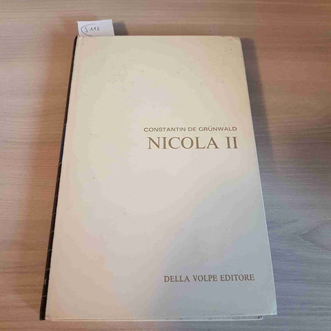 NICOLA II - CONSTANTIN DE GRUNWALD - DELLA VOLPE - 1966