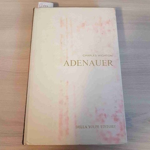 ADENAUER - CHARLES WIGHTON - DELLA VOLPE - 1966