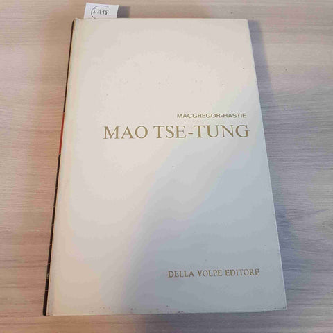 MAO TSE TUNG - MACGREGOR, HASTIE - DELLA VOLPE - 1966