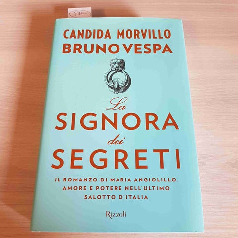 LA SIGNORA DEI SEGRETI storia di Maria Angiolillo BRUNO VESPA 1°ed. RIZZOLI 2015