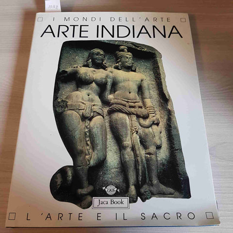 I MONDI DELL'ARTE - ARTE INDIANA - L'ARTE E IL SACRO - JACA BOOK - DELAHOUTRE