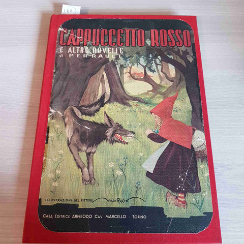 CAPPUCCETTO ROSSO E ALTRE NOVELLE - PERRAULT - ARNEODO 1943 cattive condizioni