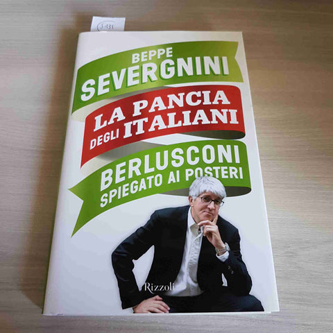 LA PANCIA DEGLI ITALIANI Berlusconi spiegato BEPPE SEVERGNINI autografato!!!