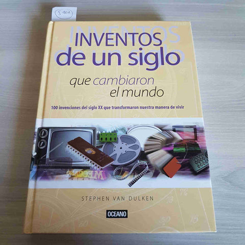 INVENTOS DE UN SINGOLO QUE CAMBIARON EL MUNDO - STEPHEN VAN DULKEN 2002 OCEANO