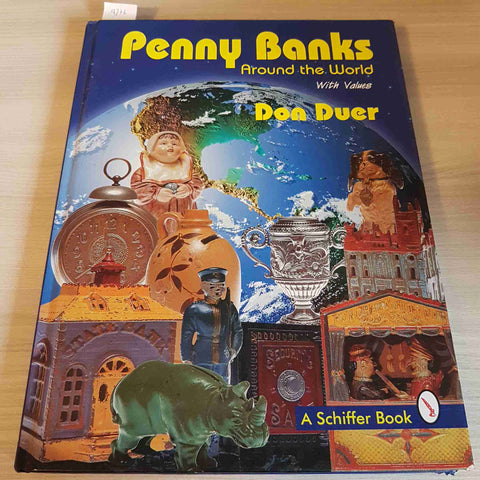 PENNY BANKS AROUND THE WORLD WITH VALUES - DON DUER - SCHIFFER BOOK - 1997