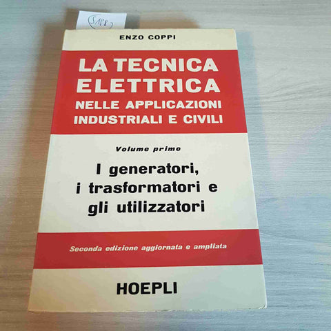 LA TECNICA ELETTRICA NELLE APPLICAZIONI INDISTRIALI E CIVILI - ENZO COPPI - 1968