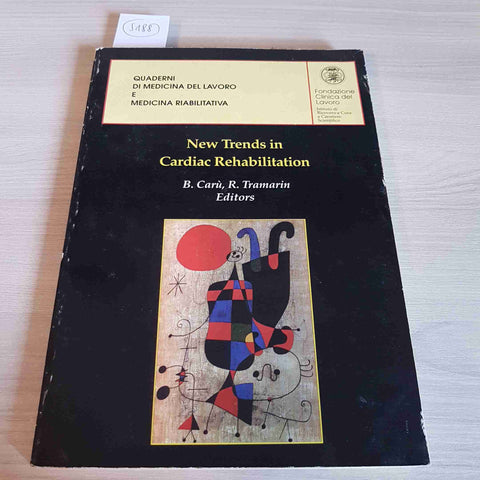 NEW TRENDS IN CARDIAC REHABILITATION 1992 CARU' TRAMARIN medicina del lavoro