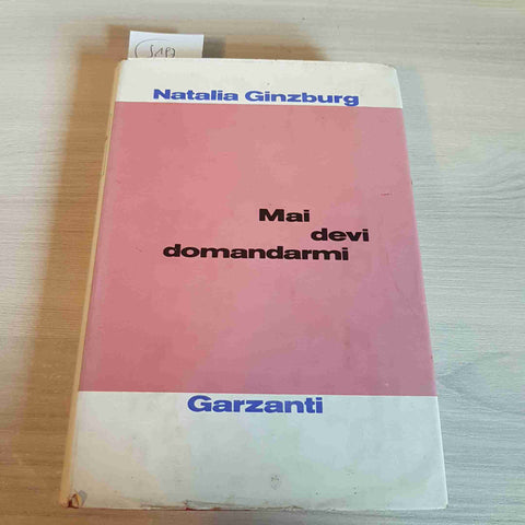 MAI DEVI DOMANDARMI - NATALIA GINZBURG - GARZANTI 1970 prima edizione