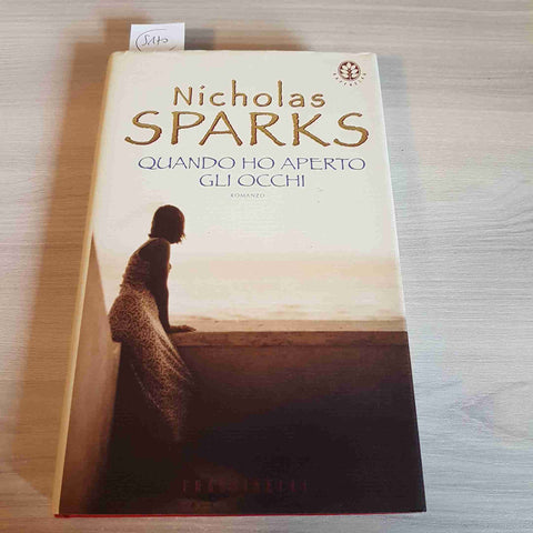 QUANDO HO APERTO GLI OCCHI - NICHOLAS SPARKS - FRASSINELLI - 2003