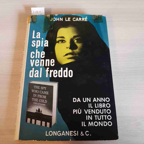 LA SPIA CHE VENNE DAL FREDDO - JOHN LE CARRE' - LONGANESI & C. 1965 spy