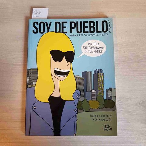 SOY DE PUEBLO MANUALE PER SOPRAVVIVERE IN CITTA' - HOP - 2013 fumetto a colori