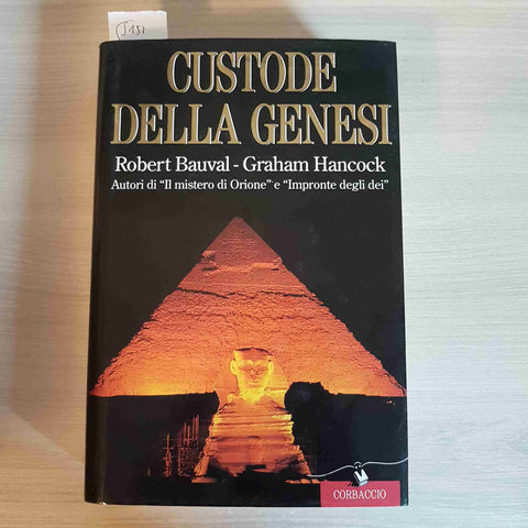 CUSTODE DELLA GENESI - ROBERT BAUVAL, HANCOCK - CORBACCIO - 2002