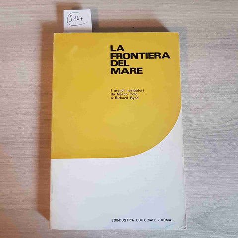 LA FRONTIERA DEL MARE - EDINDUSTRIA EDITORIALE - 1969