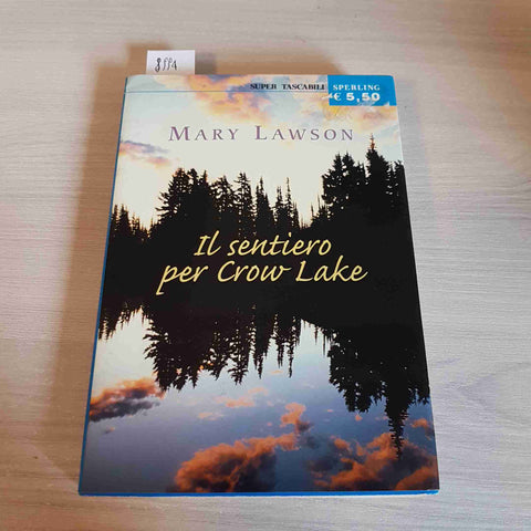 IL SENTIERO PER CROW LAKE - MARY LAWSON - SPERLING - 2004